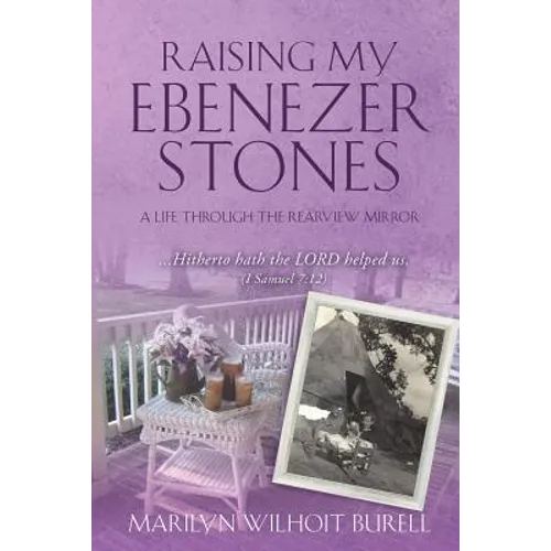 Raising My Ebenezer Stones