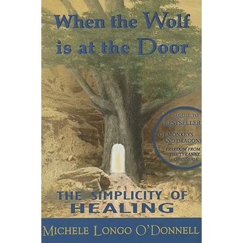 When the Wolf is at the Door: The Simplicity of Healing