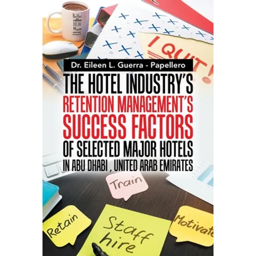 The Hotel Industry's Retention Management's Success Factors of Selected Major Hotels in Abu Dhabi, United Arab Emirates