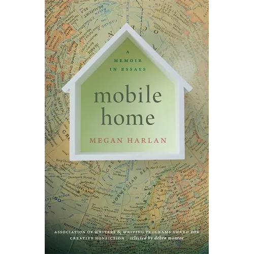 Mobile Home: A Memoir in Essays