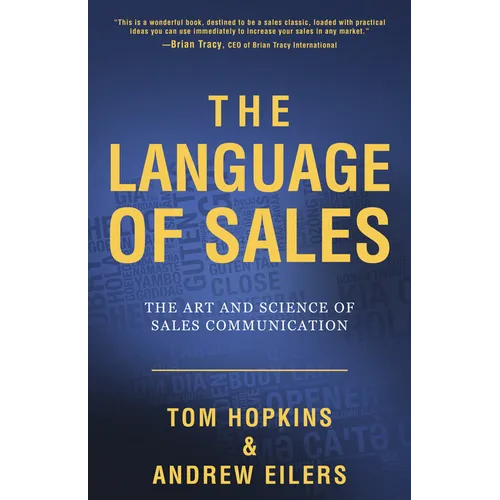 The Language of Sales: The Art and Science of Sales Communication