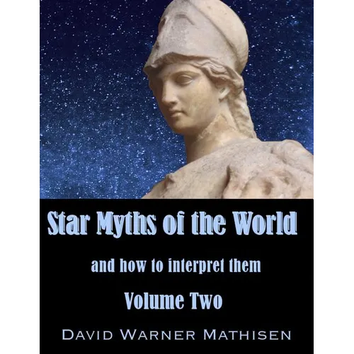 Star Myths of the World, Volume Two
