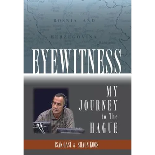Eyewitness: My Journey to the Hague