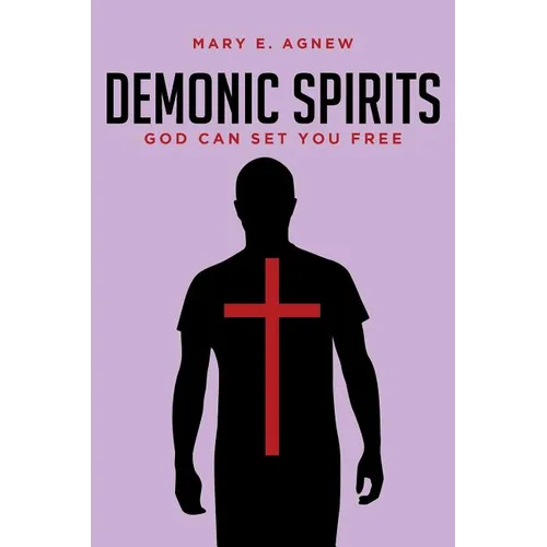 Demonic Spirits: God can set you free