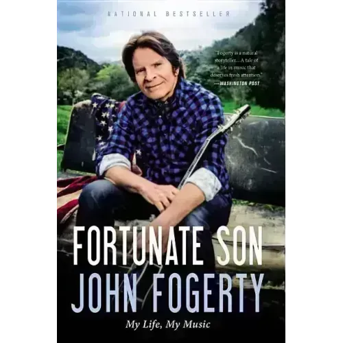 Fortunate Son: My Life, My Music