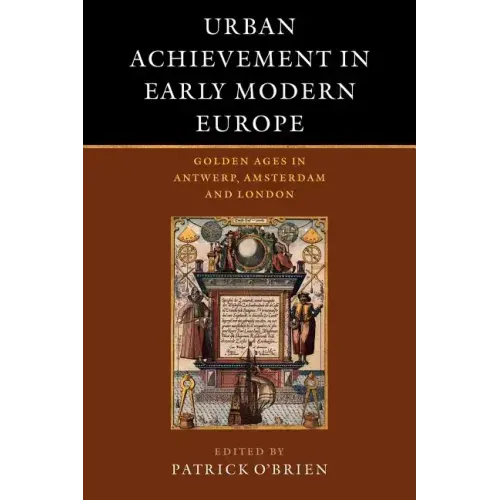 Urban Achievement in Early Modern Europe