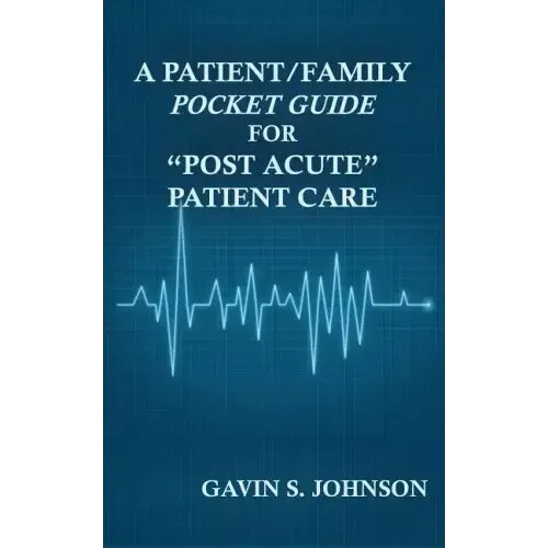 A Patient/Family Pocket Guide for Post Acute Patient Care