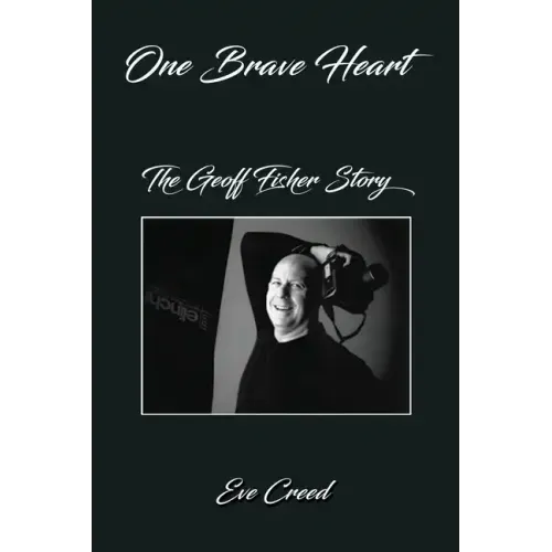 One Brave Heart: The Geoff Fisher Story