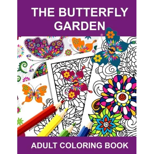 The Butterfly Garden: Adult Coloring Book