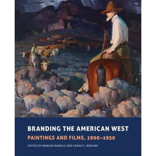 Branding the American West, 23: Paintings and Films, 1900-1950