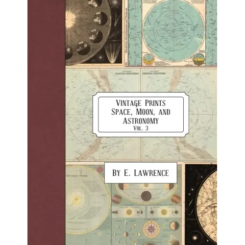 Vintage Prints: Space, Moon, and Astronomy: Vol. 3