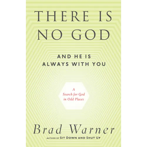 There Is No God and He Is Always with You: A Search for God in Odd Places