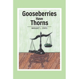 Gooseberries Have Thorns