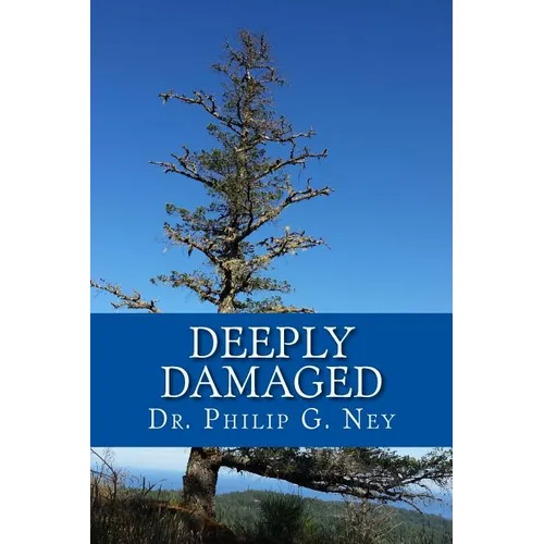 Deeply Damaged: An Explanation for the Profound Problems Arising from Aborting Babies and Abusing Children