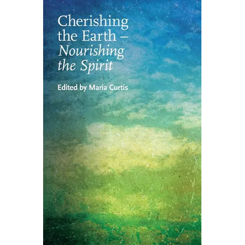 Cherishing the Earth -- Nourishing the Spirit