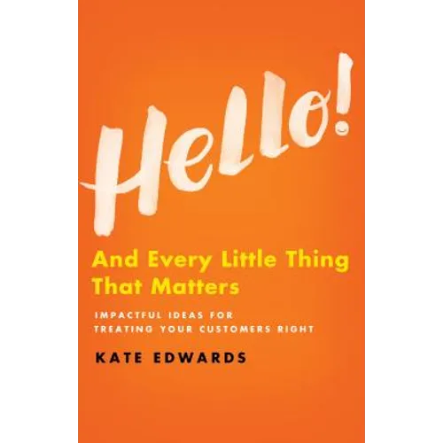 Hello!: And Every Little Thing That Matters