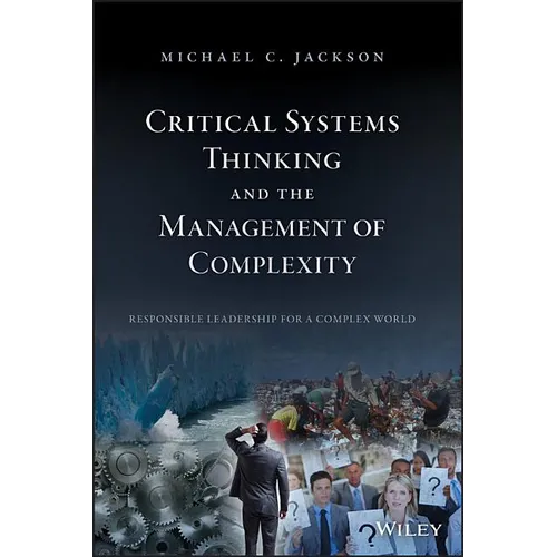 Critical Systems Thinking and the Management of Complexity