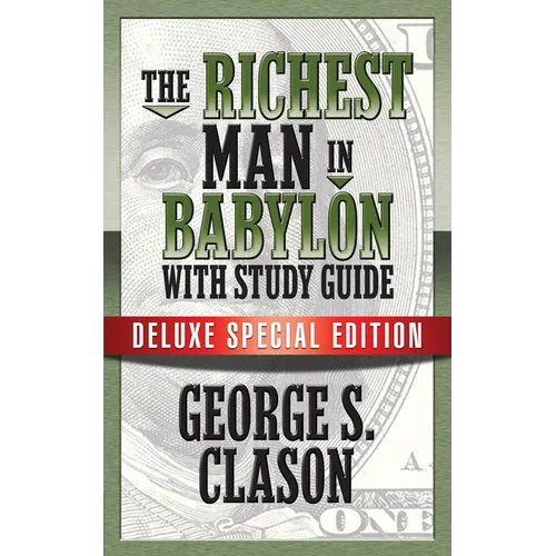 The Richest Man in Babylon with Study Guide: Deluxe Special Edition