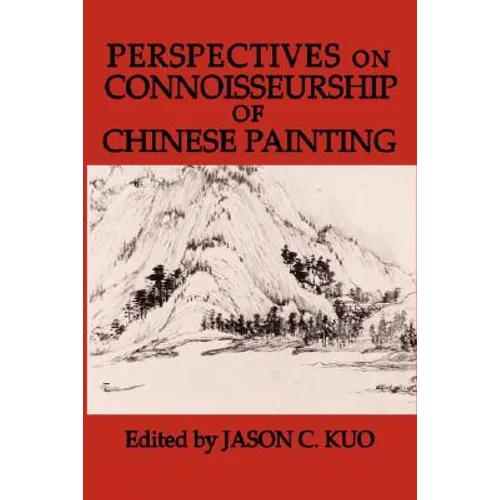 Perspectives on Connoisseurship of Chinese Painting