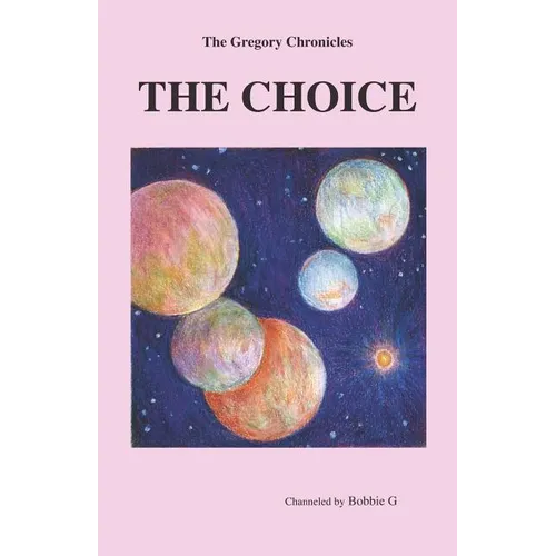The Gregory Chronicles: The Choice