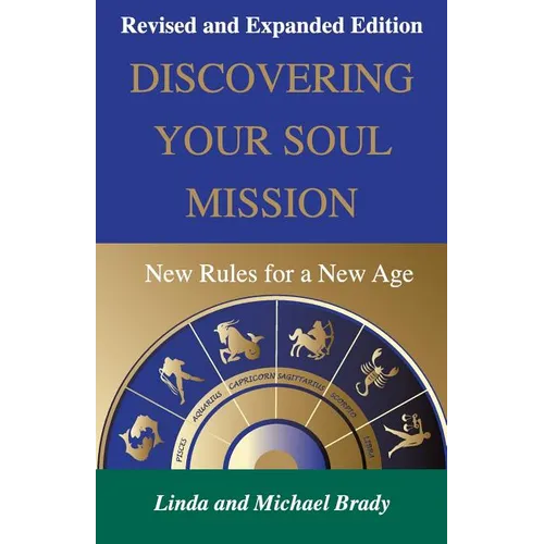 Discovering Your Soul Mission: New Rules for a New Age