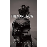 Then and Now: My Road to Survival - Hardcover