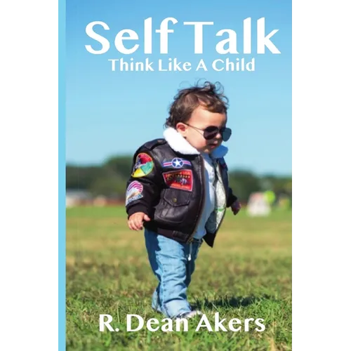 Self Talk, Think Like A Child
