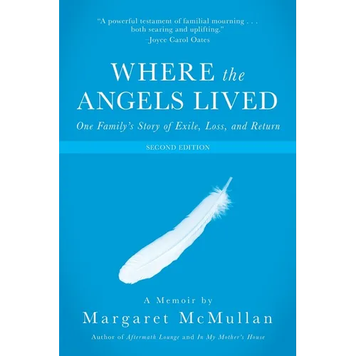 Where the Angels Lived: One Family's Story of Exile, Loss, and Return