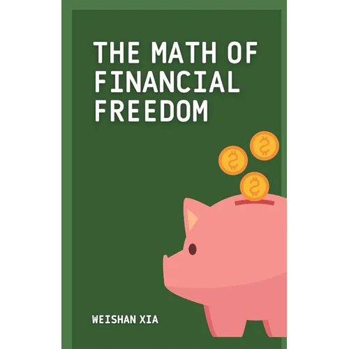The Math of Financial Freedom