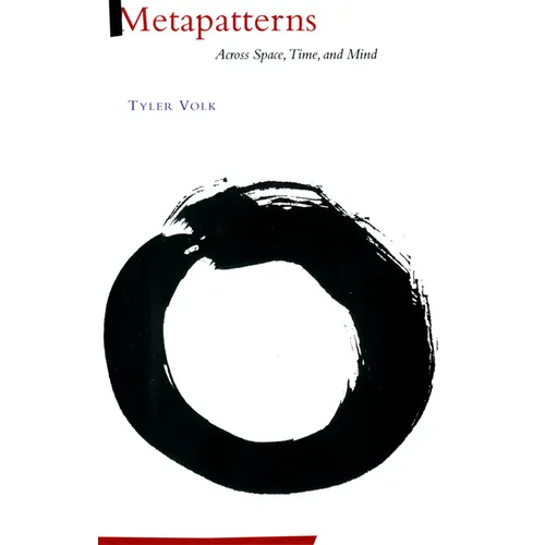 Metapatterns: Across Space, Time, and Mind