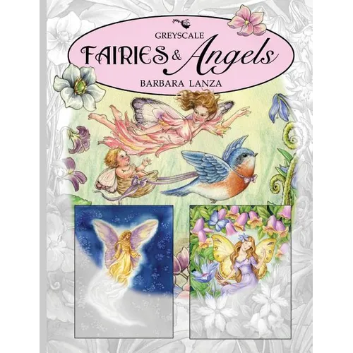 Fairies & Angels: A Greyscale Fairy Lane Coloring Book