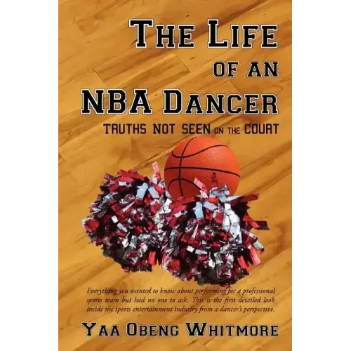 The Life of an NBA Dancer: Truths Not Seen on the Court