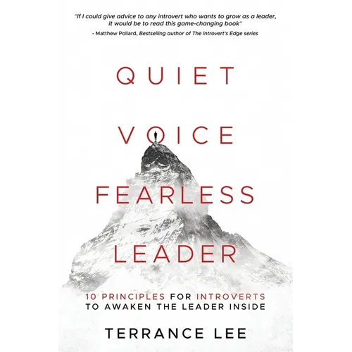 Quiet Voice Fearless Leader - 10 Principles For Introverts To Awaken The Leader Inside