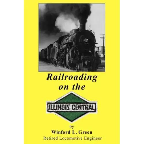 Railroading on the Illinois Central