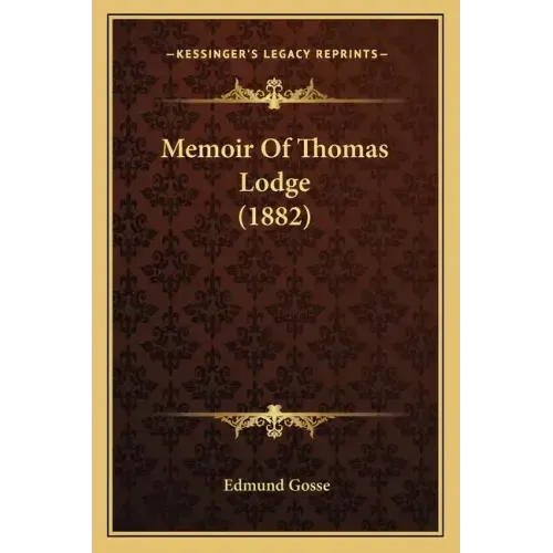 Memoir Of Thomas Lodge (1882)