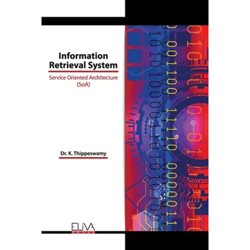 Information Retrieval System: Service Oriented Architecture (SoA)