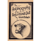 The Autobiography of an Unfortunate Bull