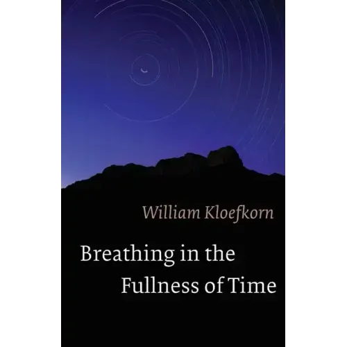 Breathing in the Fullness of Time