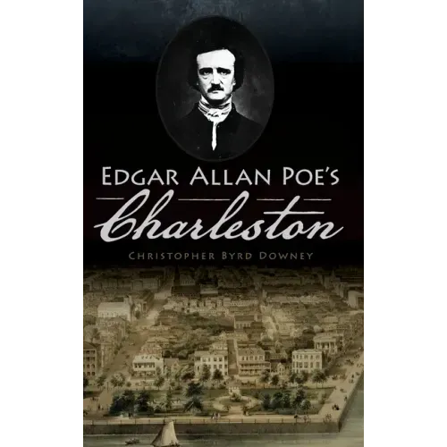 Edgar Allan Poe's Charleston