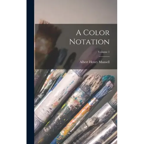 A Color Notation; Volume 1