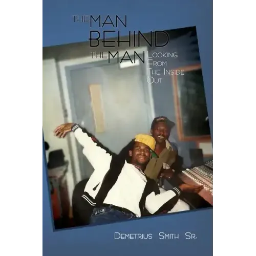 The Man Behind the Man: Looking from the Inside Out