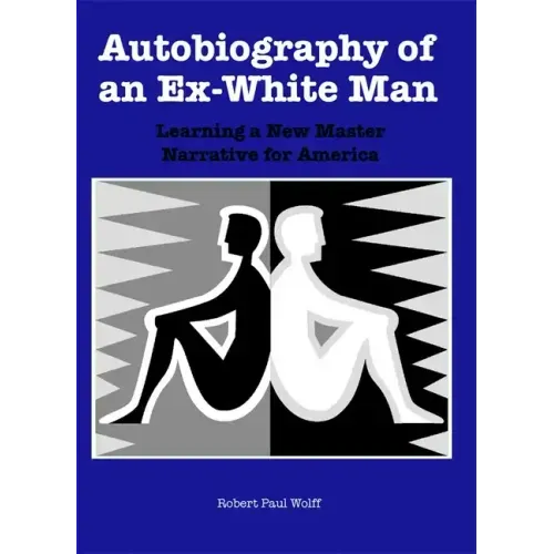 Autobiography of an Ex-White Man: Learning a New Master Narrative for America