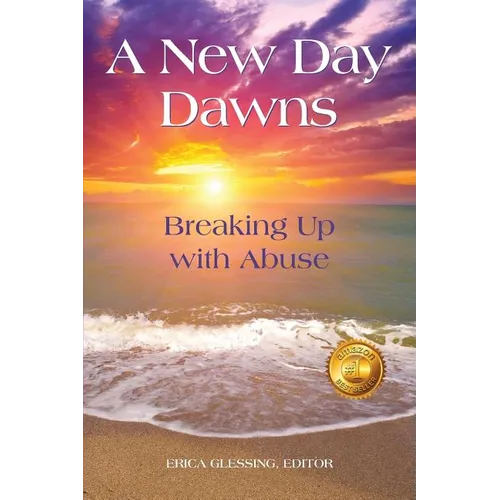 A New Day Dawns: Breaking Up with Abuse