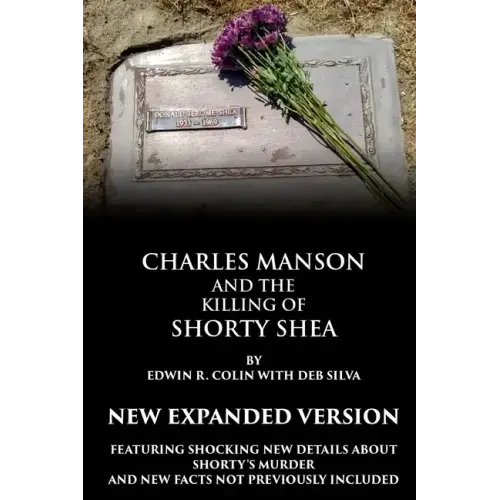 Charles Manson and the Killing of Shorty Shea