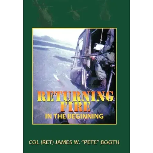 Returning Fire: In the Beginning