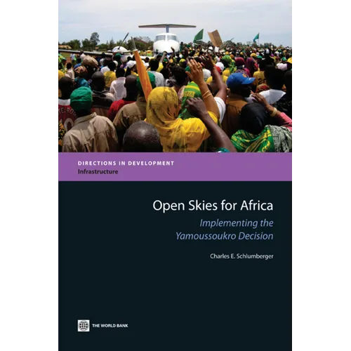 Open Skies for Africa: Implementing the Yamoussoukro Decision