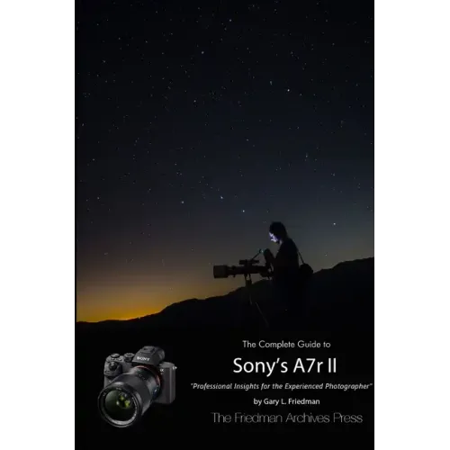 The Complete Guide to Sony's Alpha 7r II (B&W Edition)