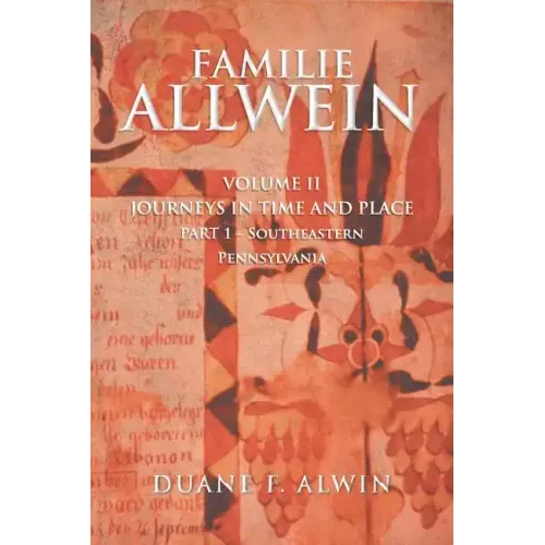 Familie Allwein: Volume 2: Journeys in Time & Place - Part 1