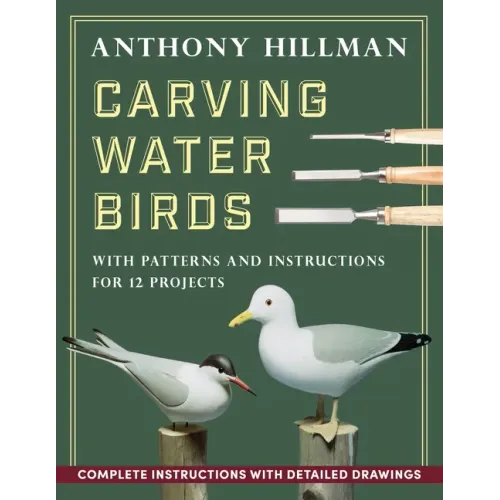Carving Water Birds: Patterns and Instructions for 12 Models