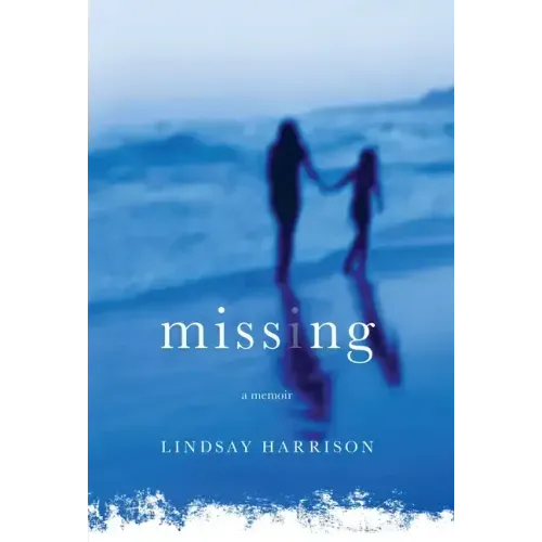 Missing: A Memoir